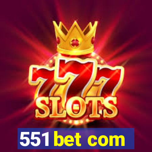 551 bet com